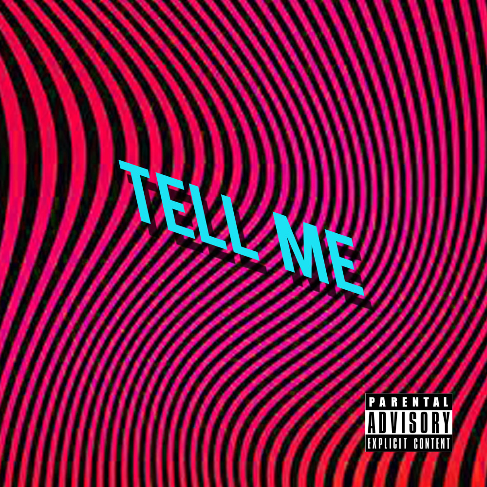 Tell Me (Explicit)