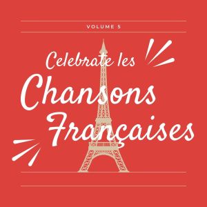 Album Celebrate les Chansons Français - 50 Succès (Volume 5) from Various