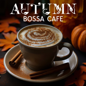 Jazz Guitar Music Zone的專輯Autumn Bossa Cafe (Relaxing Instrumental Latin Jazz Music for Cooking)