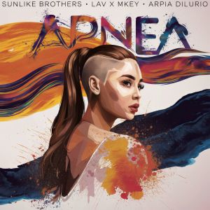 ดาวน์โหลดและฟังเพลง Apnea (Radio Edit) พร้อมเนื้อเพลงจาก Sunlike Brothers