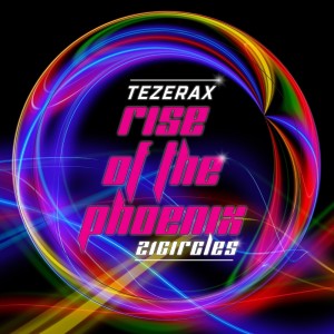 Tezerax的專輯Rise of the Phoenix