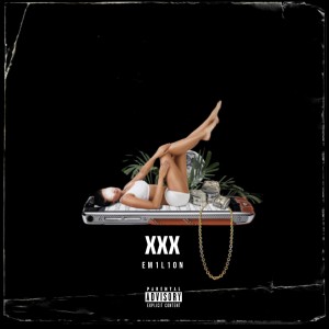 ดาวน์โหลดและฟังเพลง XXX (Explicit) พร้อมเนื้อเพลงจาก Emilion