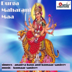 Kumaar Sanjeev的专辑Durga Maharani Maa