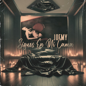 Joemy的專輯Sigues En Mi Cama (Explicit)