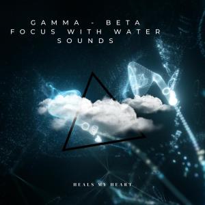 Album Gamma - Beta Focus With Water Sounds oleh Heals My Heart