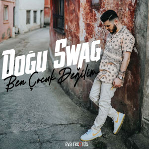Listen to Ben Çocuk Değilim song with lyrics from Doğu Swag