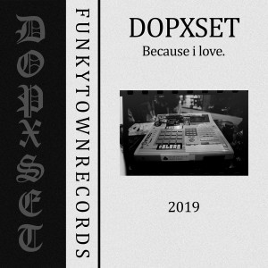 ดาวน์โหลดและฟังเพลง Because I Love. พร้อมเนื้อเพลงจาก DOPXSET