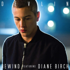 ดาวน์โหลดและฟังเพลง Rewind พร้อมเนื้อเพลงจาก Devlin