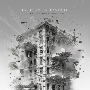 Falling In Reverse的專輯Last Resort (Reimagined) (Explicit)