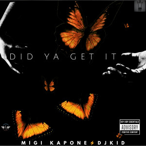 Album Did Ya Get It oleh MiGi Kapone