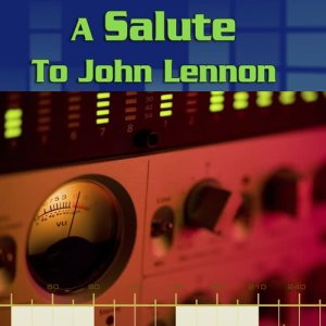 อัลบัม A Salute To John Lennon ศิลปิน Working Class Heroes