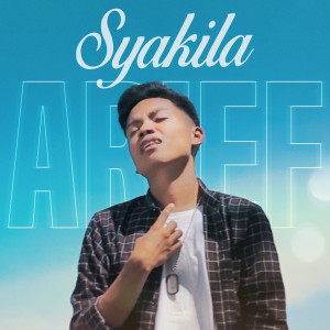 Listen to Syakila song with lyrics from Arief