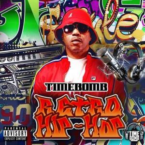 Timebomb的專輯Retro Hip hop (Explicit)