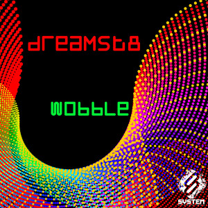 收聽Dreamst8的Wobble歌詞歌曲