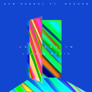 收听Sam Padrul的Let You in (Luxxly Remix)歌词歌曲