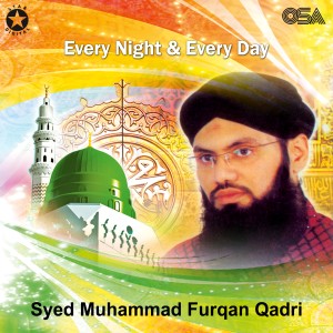 收聽Syed Muhammad Furqan Qadri的Every Night & Every Day歌詞歌曲