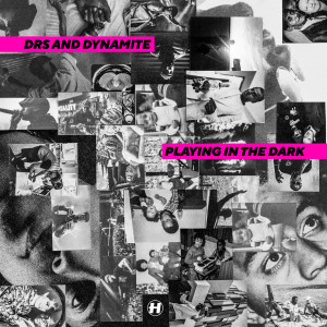 Playing In The Dark (Explicit) dari DRS