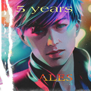 Listen to 5 years song with lyrics from Ales
