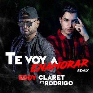 Album Te Voy a Enamorar (Remix) from Eddy Claret