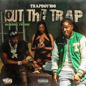 อัลบัม Out the Trap (Explicit) ศิลปิน Trapboy100