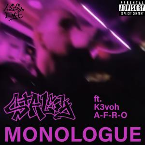 收聽L.E.S. Staley的Monologue (feat. A-F-R-O & K3voh) (Explicit)歌詞歌曲
