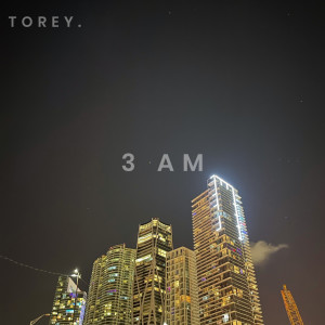 Dengarkan lagu 3am nyanyian torey. dengan lirik