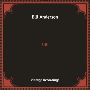 Album Still (Hq Remastered) from Bill Anderson