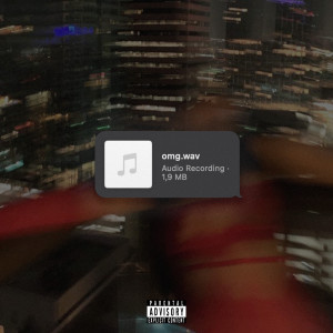 收聽teefaygoo的omg.wav (Explicit)歌詞歌曲