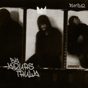 Album By Yours Truly Fundo (Explicit) from Fxndss