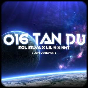 Album 016 Tan Du (Lofi ) from Solsilva