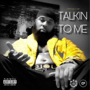 Album Talkin to Me (Explicit) from Officially GP