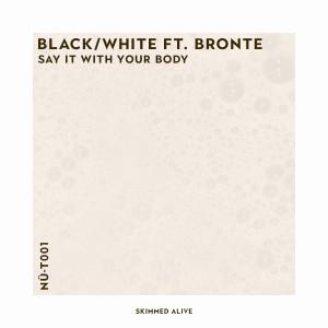 Say It with Your Body (Radio Edit) dari Black/White