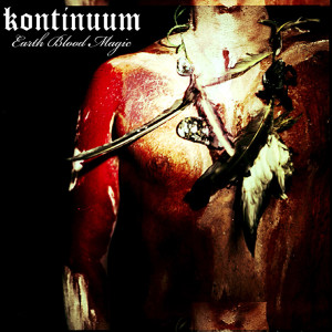 Album Earth Blood Magic oleh Kontinuum
