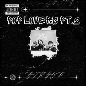 Listen to POPLOVERS Pt.2 (feat. ajisai, ロアpass太 & kurage) (Explicit) song with lyrics from 北園高校HIPHOP愛好会