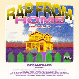 Dreamfilled的專輯Rap From Home: Season 1 (Explicit)