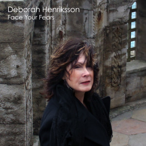 Album FACE YOUR FEARS from Deborah Henriksson
