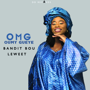 ดาวน์โหลดและฟังเพลง Bandit Bou Leweet พร้อมเนื้อเพลงจาก Omg Oumy Gueye