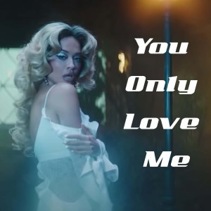 You Only Love Me (Remix)