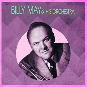 Presenting Billy May & His Orchestra