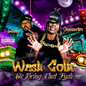 收听Onplanetzu的West Cola (Explicit)歌词歌曲