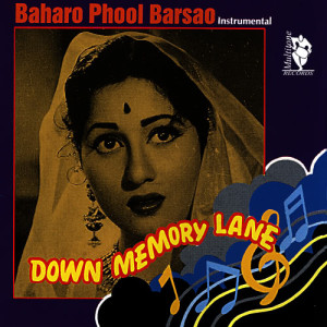อัลบัม Down Memory Lane - Baharo Phool Barsao ศิลปิน The Bollywood Instrumental Band