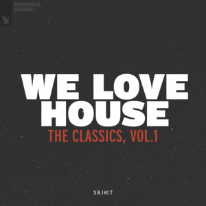 We Love House - The Classics, Vol. 1 dari Various Artists