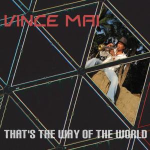 Vince Mai的專輯That's the Way of the World
