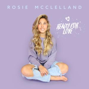 Listen to Ready For Love song with lyrics from Rosie McClelland