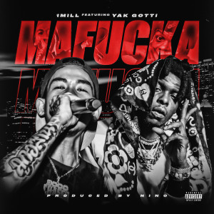 收聽1Mill的MAFUCKA (Explicit)歌詞歌曲