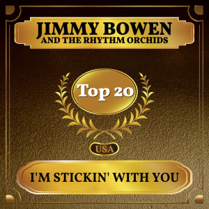 Listen to I'm Stickin' with You song with lyrics from Jimmy Bowen