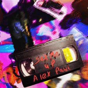 Alex Paul的專輯Sex Me Up (Explicit)