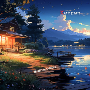 收聽KanZan的Nights in Shibuya歌詞歌曲