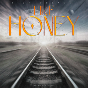 Listen to LIKE HONEY song with lyrics from Em3ge