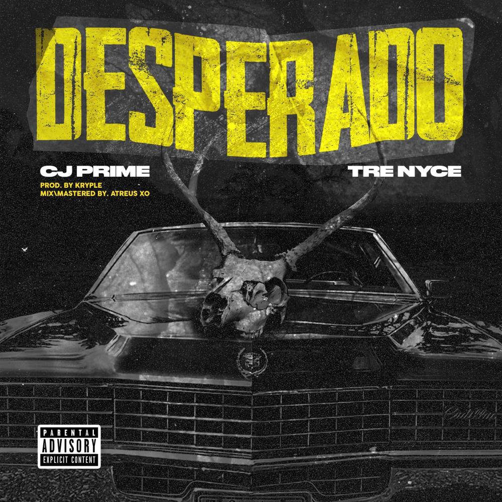 Desperado(feat. Tre Nyce) (Explicit)